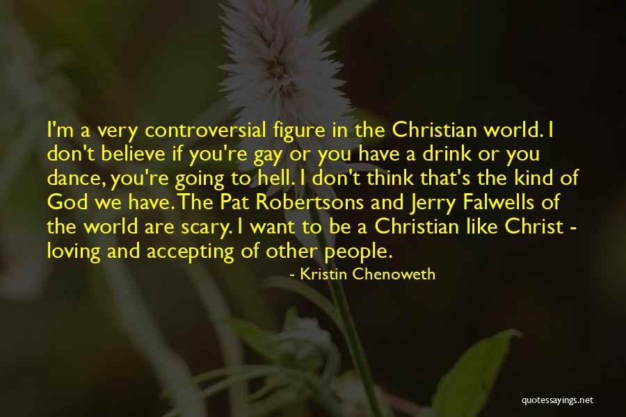 Accepting Christ Quotes By Kristin Chenoweth