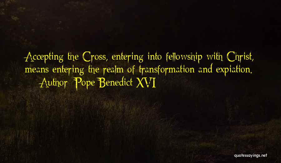 Accepting Christ Quotes By Pope Benedict XVI