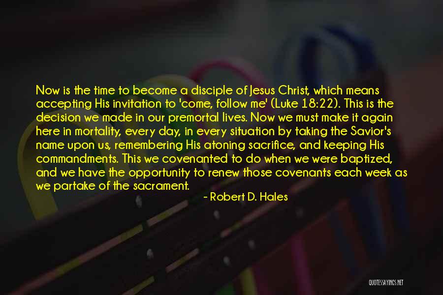 Accepting Christ Quotes By Robert D. Hales
