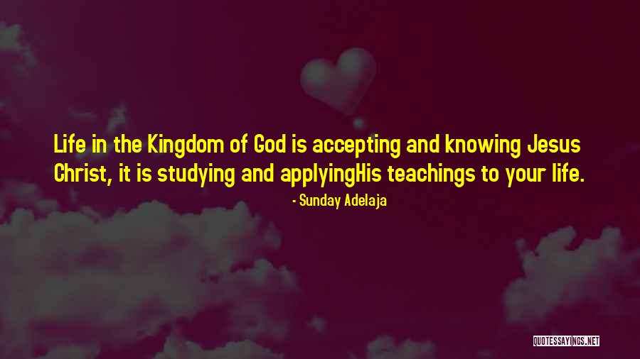 Accepting Christ Quotes By Sunday Adelaja