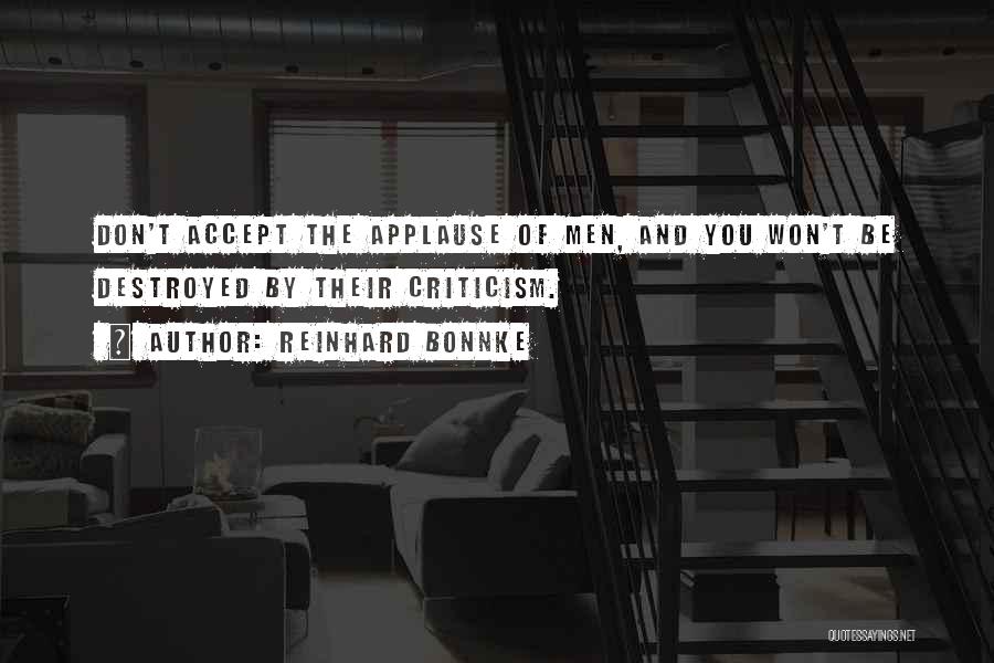 Accepting Criticism Quotes By Reinhard Bonnke