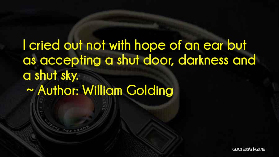 Accepting Darkness Quotes By William Golding