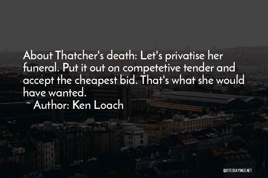 Accepting Death Quotes By Ken Loach