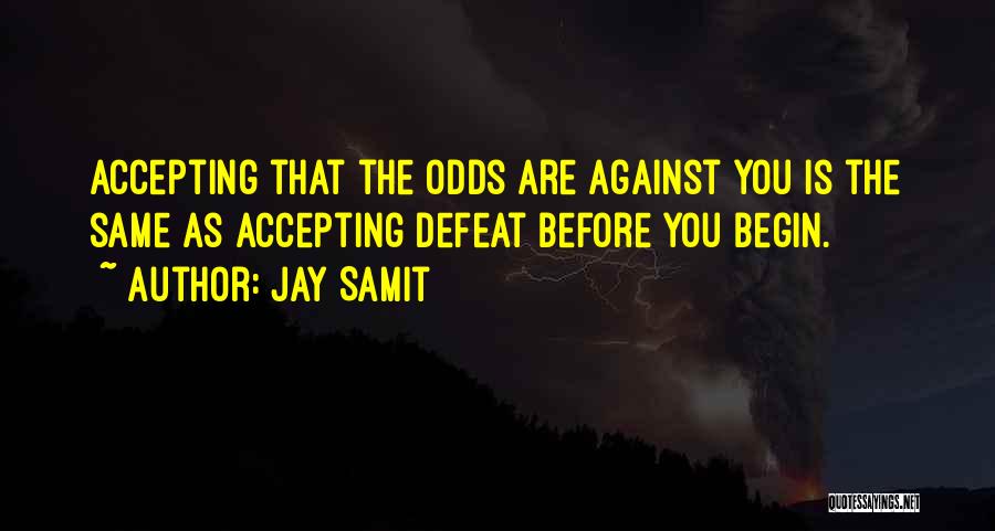 Accepting Defeat Quotes By Jay Samit