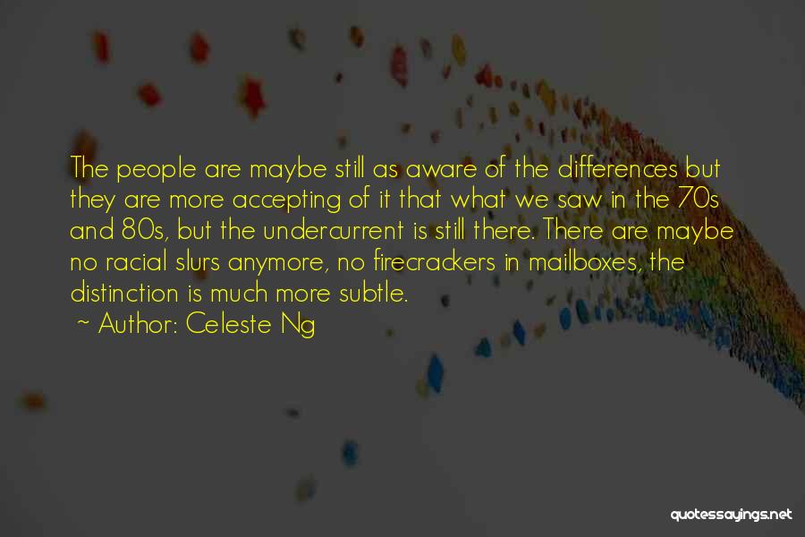 Accepting Differences Quotes By Celeste Ng