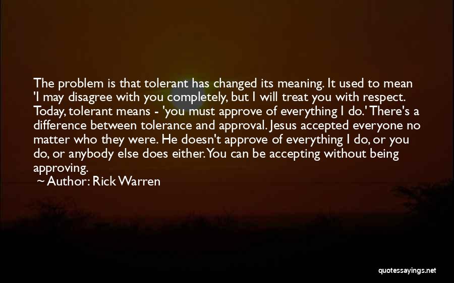 Accepting Everyone Quotes By Rick Warren