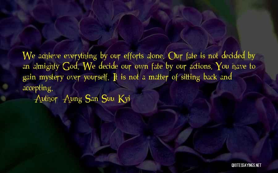 Accepting Fate Quotes By Aung San Suu Kyi