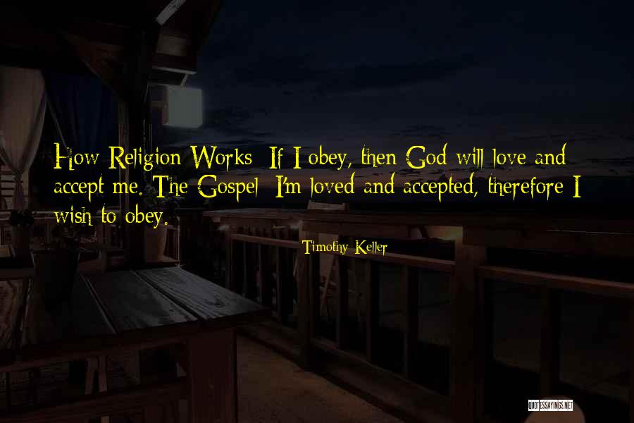 Accepting God's Love Quotes By Timothy Keller