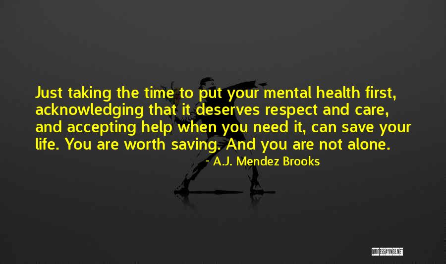 Accepting Help From Others Quotes By A.J. Mendez Brooks Accepting Help From Others Quotes By A.J. Mendez Brooks