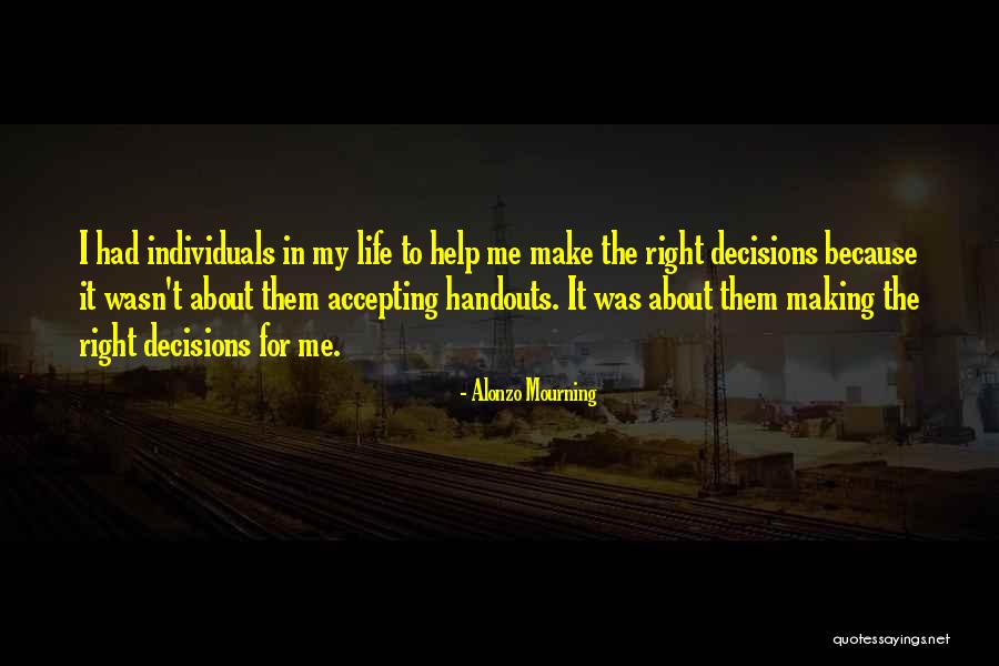 Accepting Help From Others Quotes By Alonzo Mourning