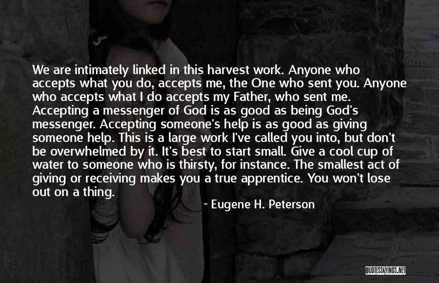 Accepting Help From Others Quotes By Eugene H. Peterson