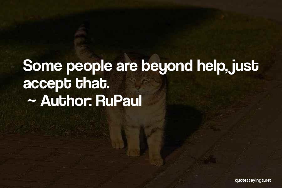 Accepting Help From Others Quotes By RuPaul