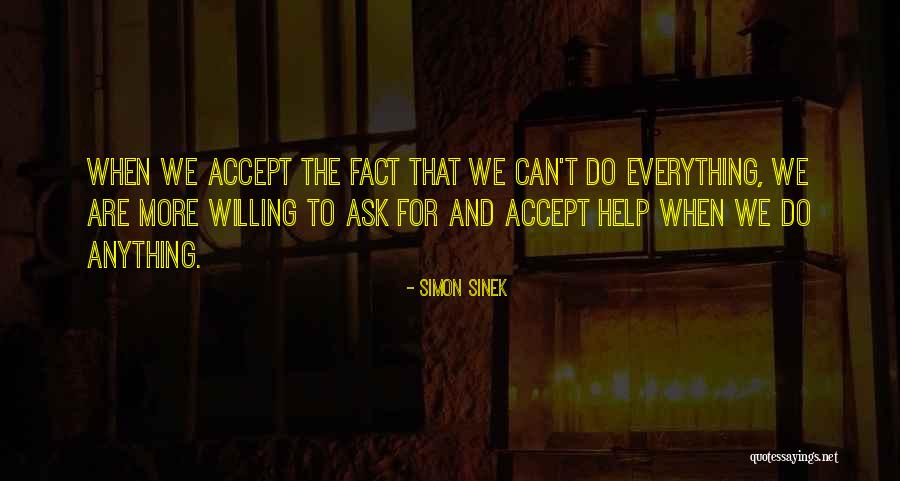 Accepting Help From Others Quotes By Simon Sinek