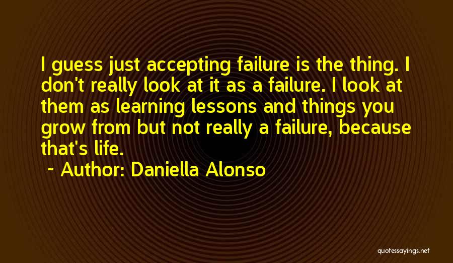 Accepting How You Look Quotes By Daniella Alonso