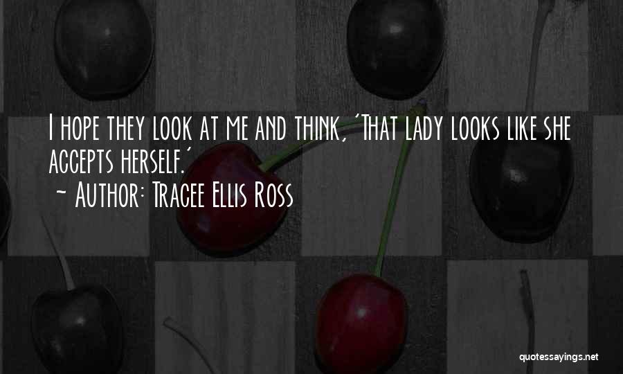 Accepting How You Look Quotes By Tracee Ellis Ross