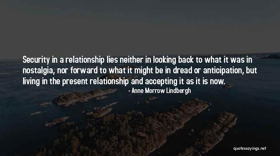 Accepting Its Over In A Relationship Quotes By Anne Morrow Lindbergh