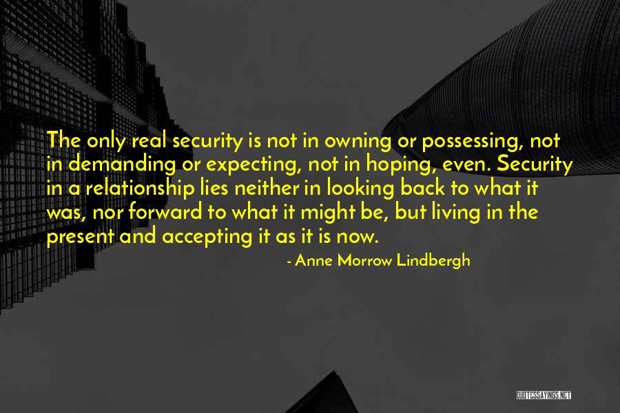 Accepting Its Over In A Relationship Quotes By Anne Morrow Lindbergh