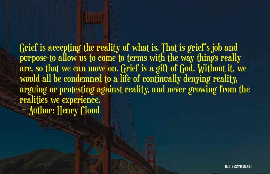 Accepting Life As It Comes Quotes By Henry Cloud