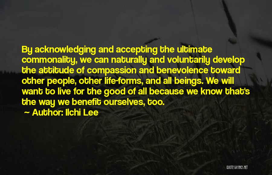 Accepting Life As It Comes Quotes By Ilchi Lee