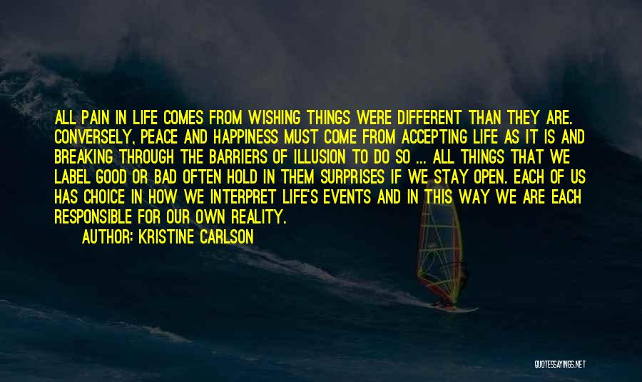 Accepting Life As It Comes Quotes By Kristine Carlson