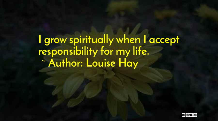 Accepting Life As It Comes Quotes By Louise Hay