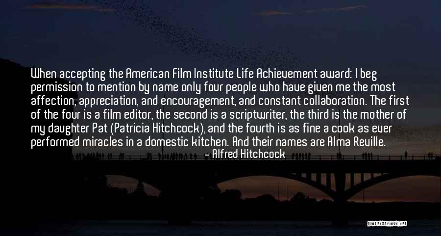 Accepting Life For What It Is Quotes By Alfred Hitchcock