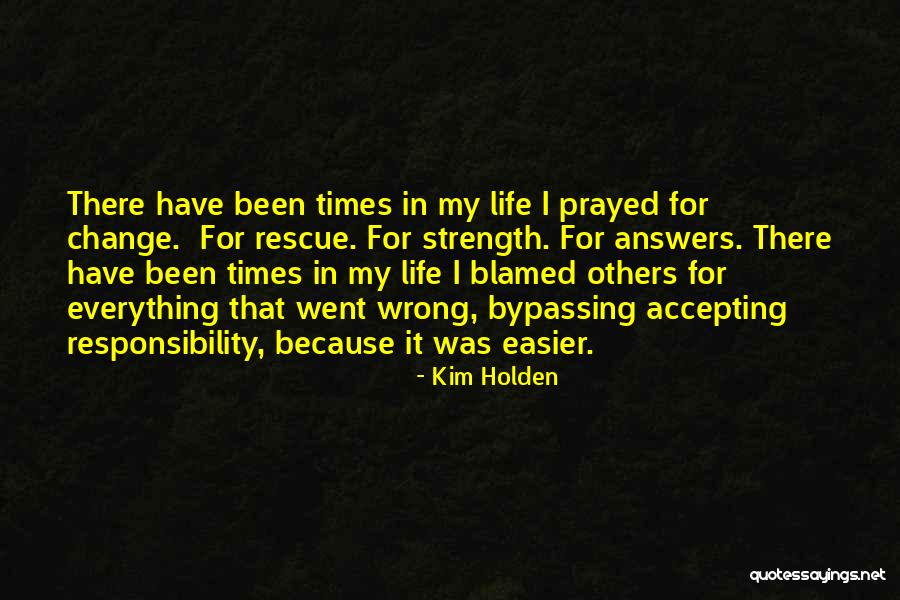 Accepting Life Quotes By Kim Holden