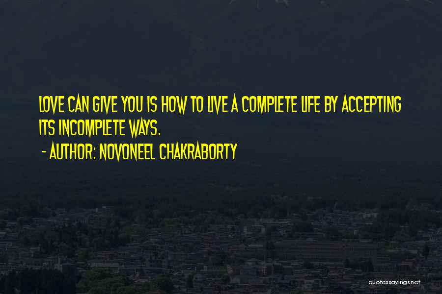 Accepting Life Quotes By Novoneel Chakraborty