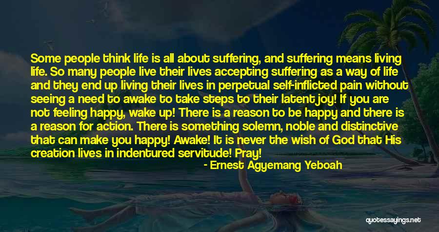 Accepting Life The Way It Is Quotes By Ernest Agyemang Yeboah