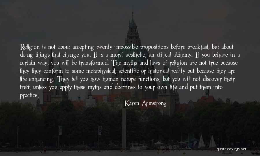 Accepting Life The Way It Is Quotes By Karen Armstrong