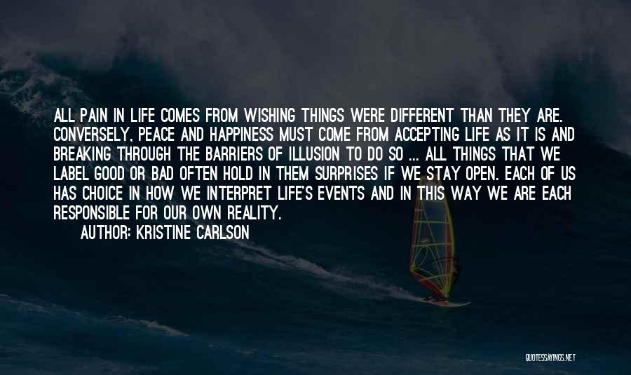 Accepting Life The Way It Is Quotes By Kristine Carlson