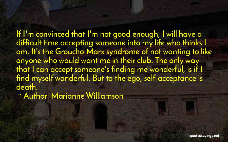 Accepting Life The Way It Is Quotes By Marianne Williamson