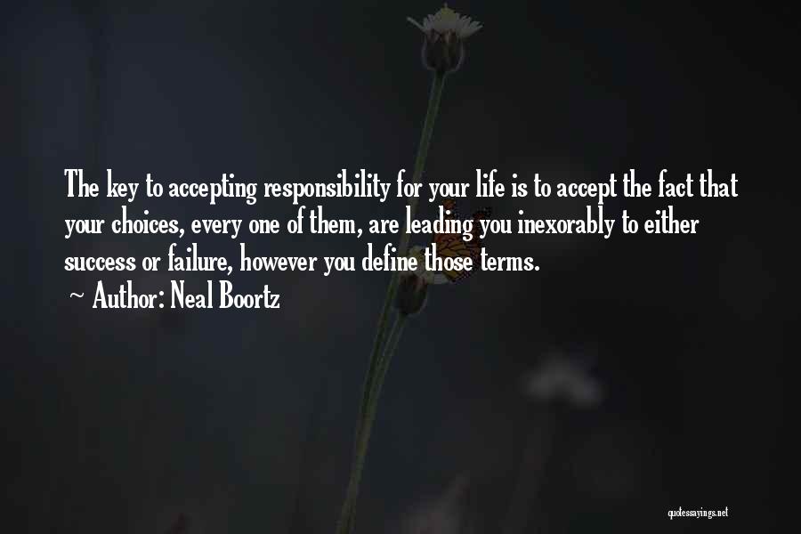 Accepting Life The Way It Is Quotes By Neal Boortz