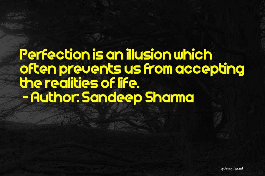 Accepting Life The Way It Is Quotes By Sandeep Sharma
