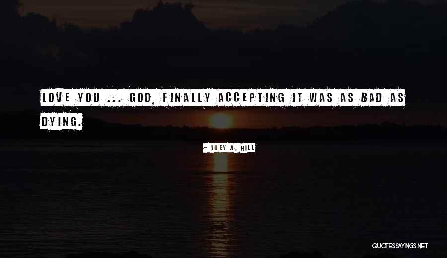 Accepting Love From Others Quotes By Joey W. Hill Accepting Love From Others Quotes By Joey W. Hill