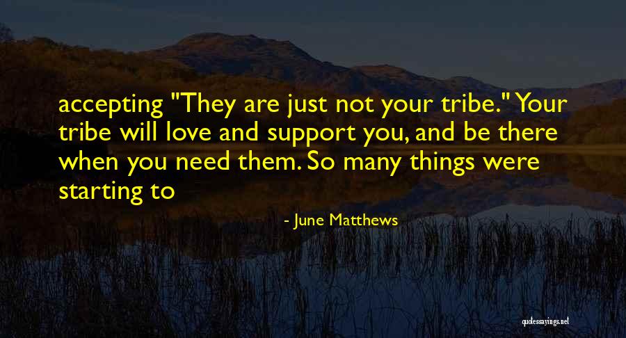 Accepting Love From Others Quotes By June Matthews Accepting Love From Others Quotes By June Matthews