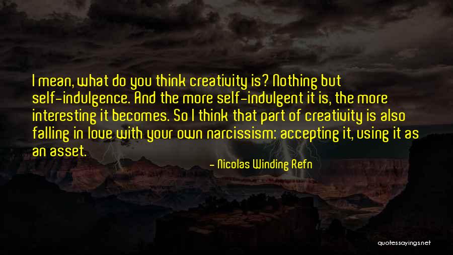 Accepting Love From Others Quotes By Nicolas Winding Refn Accepting Love From Others Quotes By Nicolas Winding Refn