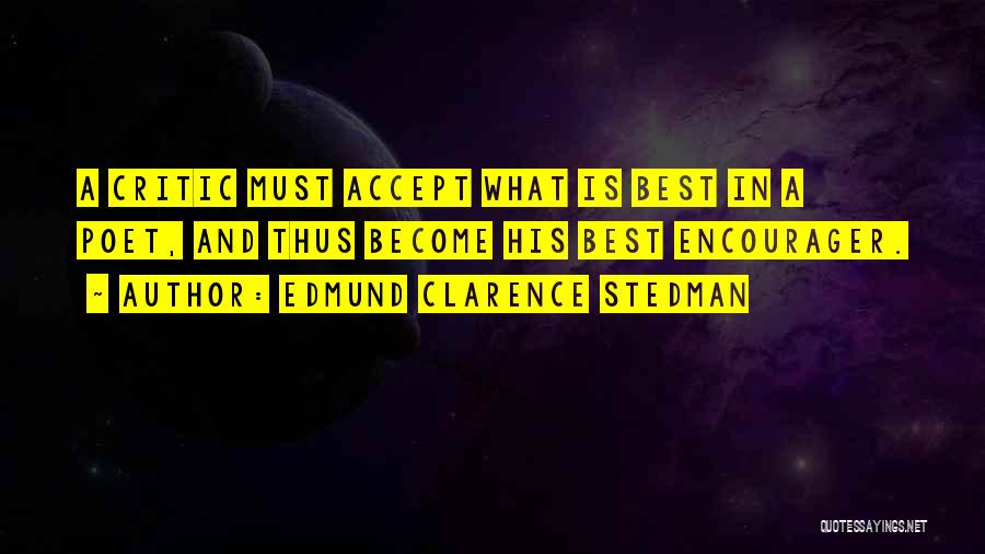 Accepting Me The Way I Am Quotes By Edmund Clarence Stedman