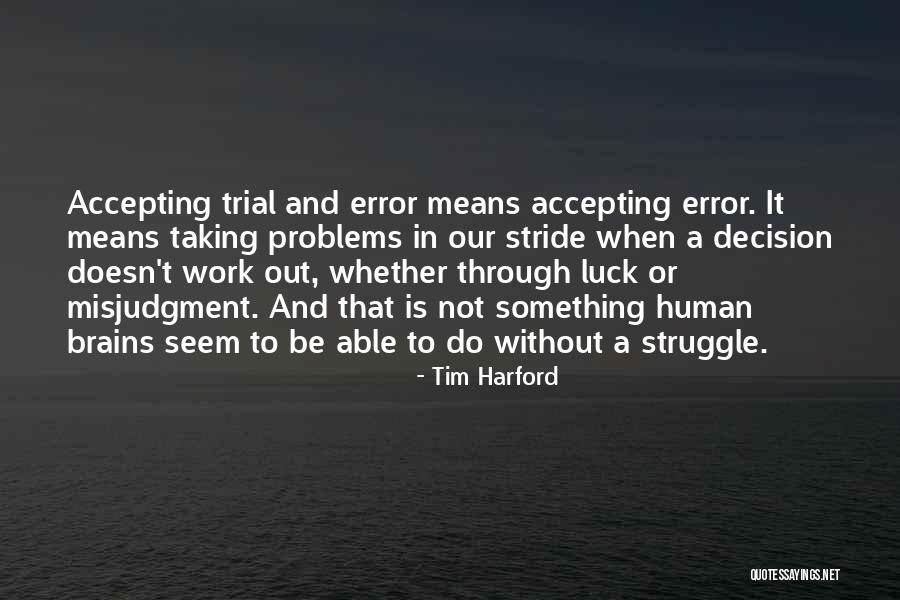 Accepting Ones Mistakes Quotes By Tim Harford Accepting Ones Mistakes Quotes By Tim Harford