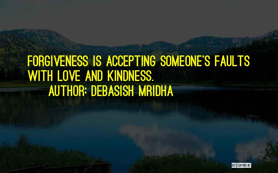 Accepting Others Faults Quotes By Debasish Mridha