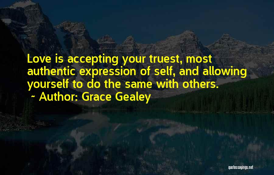 Accepting Others Quotes By Grace Gealey