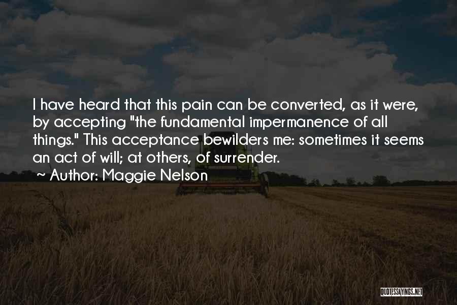 Accepting Others Quotes By Maggie Nelson