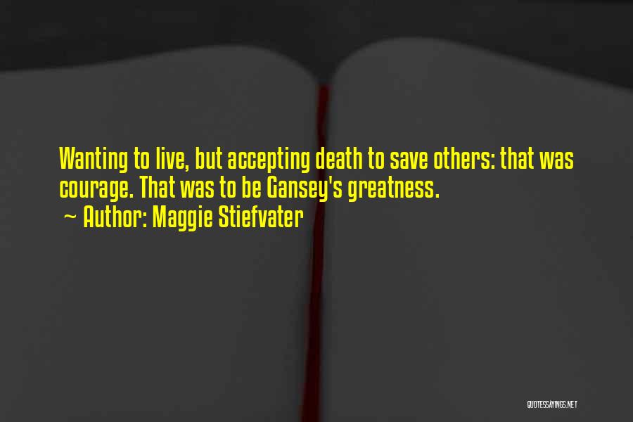 Accepting Others Quotes By Maggie Stiefvater