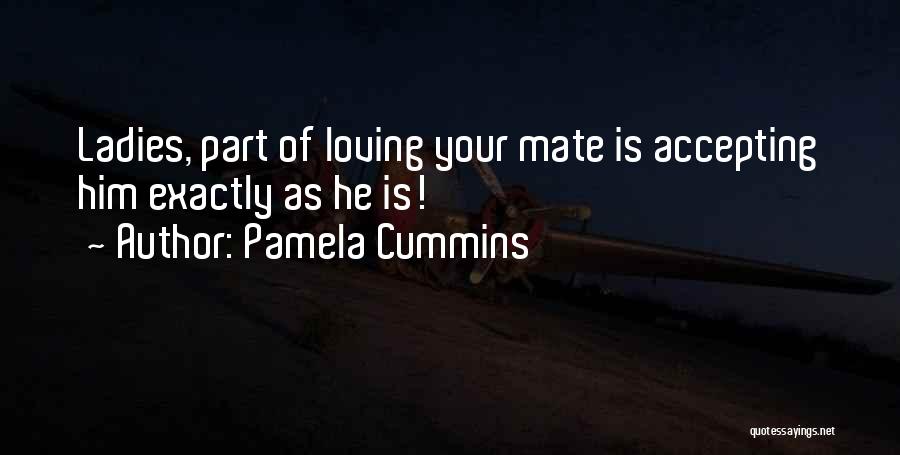 Accepting Others Quotes By Pamela Cummins