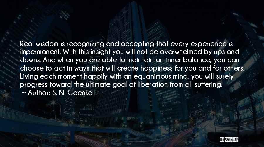 Accepting Others Quotes By S. N. Goenka