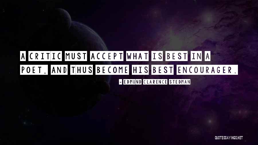Accepting Others The Way They Are Quotes By Edmund Clarence Stedman Accepting Others The Way They Are Quotes By Edmund Clarence Stedman
