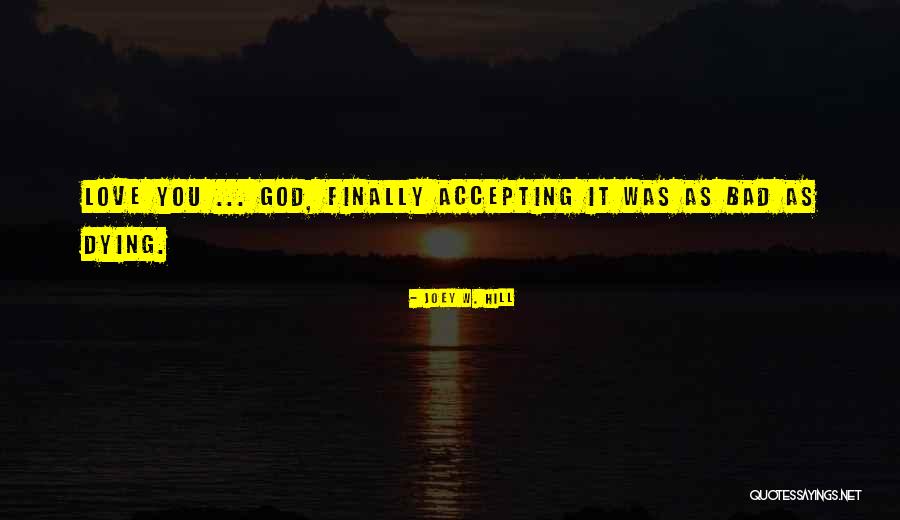 Accepting Others The Way They Are Quotes By Joey W. Hill Accepting Others The Way They Are Quotes By Joey W. Hill