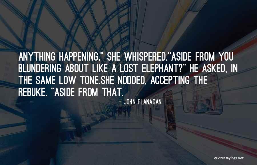 Accepting Others The Way They Are Quotes By John Flanagan Accepting Others The Way They Are Quotes By John Flanagan