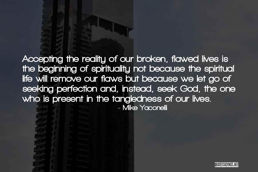 Accepting Others The Way They Are Quotes By Mike Yaconelli Accepting Others The Way They Are Quotes By Mike Yaconelli