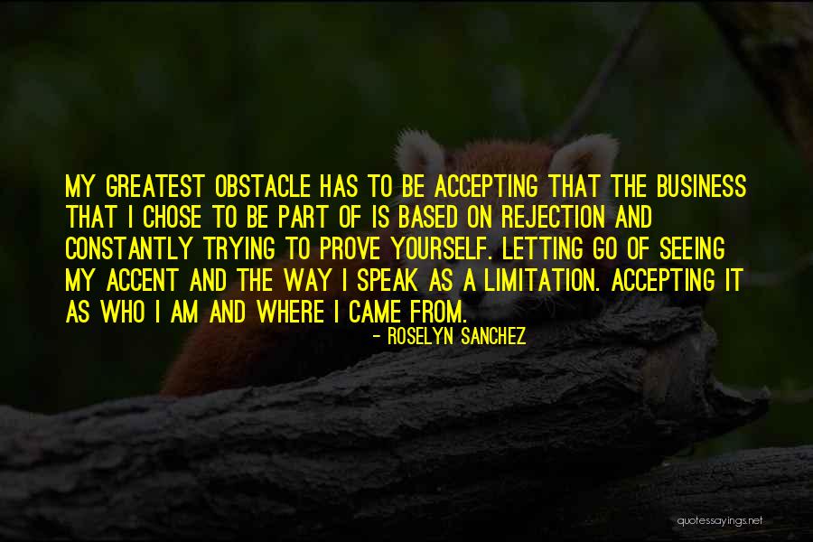 Accepting Others The Way They Are Quotes By Roselyn Sanchez